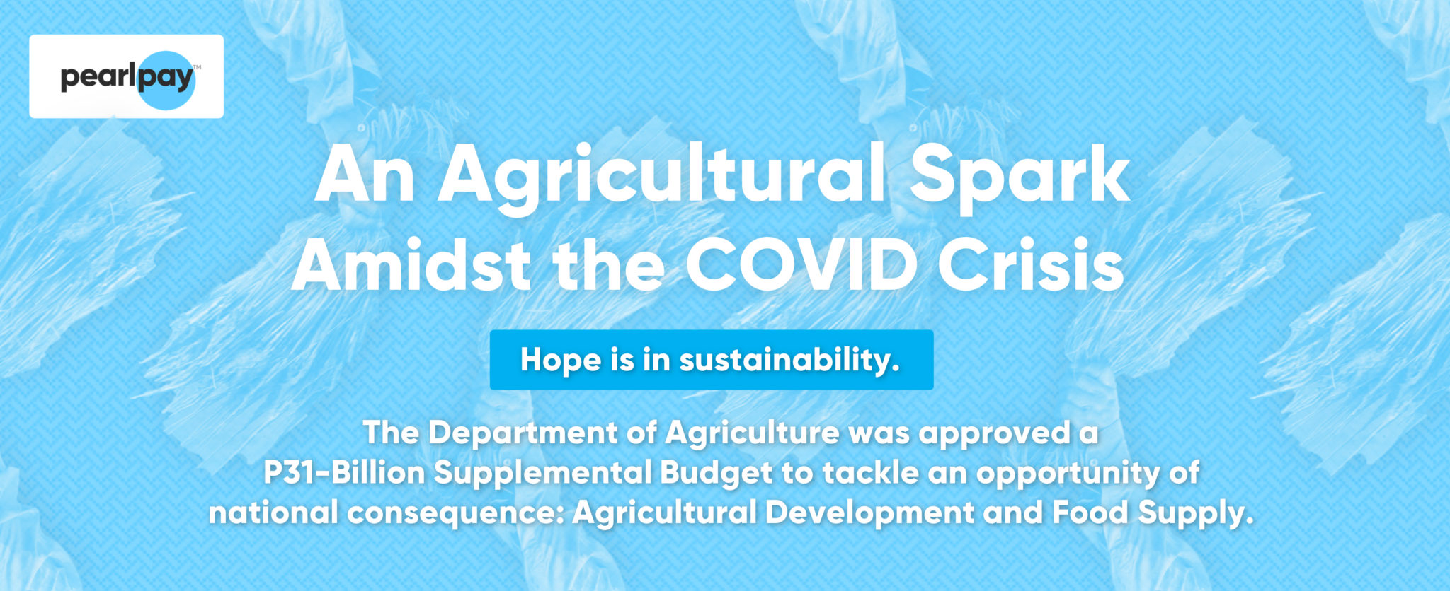 An Agricultural Spark Amidst the COVID Crisis Banner