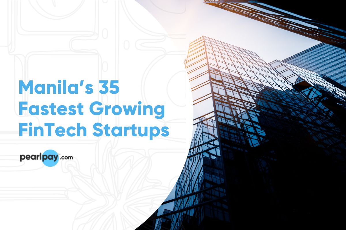 Manila S 35 Fastest Growing Fintech Startups Pearlpay